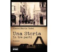 Una storia. In tre parti