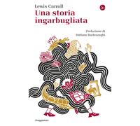 Una storia ingarbugliata - Carroll Lewis