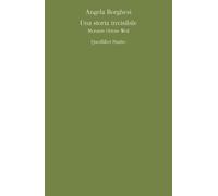 Una storia invisibile. Morante Ortese Weil - 2015 - Quodlibet