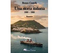 Una storia italiana. 1900-1960