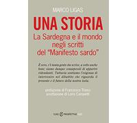 Una storia. La Sardegna e il mondo negli scritti del «Manifesto sardo»