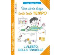 Una storia lunga tanto tanto tempo. L'albero della famiglia. Prime letture con Marta e Mattia