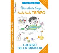 Una storia lunga tanto tanto tempo. L'albero della famiglia. Prime letture con Marta e Mattia