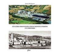 Una storia meravigliosa che ha segnato le persone e il territorio