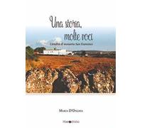 Una storia, molte voci. L'eredità di masseria San Francesco