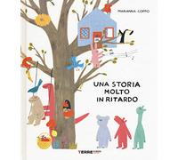 Una storia molto in ritardo