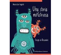 Una storia moNstruosa. Ediz. illustrata