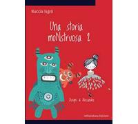 Una storia moNstruosa. Ediz. illustrata. Vol. 2