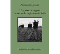 Una storia negata. La nascita del capitalismo in Sicilia