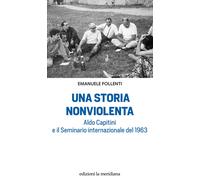 Una storia nonviolenta. Aldo Capitini e il Seminario internazionale del 19...