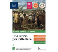 Una storia per riflettere. Con Educazione civica e ambientale e CLIL History secondo biennio. Per il 2° biennio delle Scuole superiori. Con e-book. Con espansione online (Vol. 1)