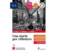 Una storia per riflettere. Con Esame di Stato e CLIL History quinto anno. Per il triennio delle Scuole superiori. Con e-book. Con espansione online (Vol. 3)