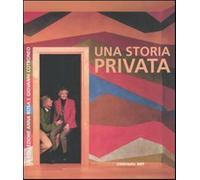 Una storia privata. La collezione Anna Rosa e Giovanni Cotroneo. Catalogo ...