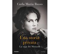 Una storia privata. La saga dei Morando