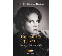 Una storia privata. La saga dei Morando