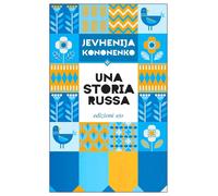 Una storia russa [Paperback] [Sep 10, 2025] Kononenko, Jevhenija and Achilli, Al