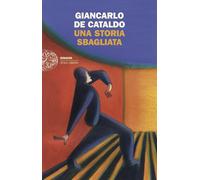 Una storia sbagliata [Paperback] [Nov 11, 2025] De Cataldo, Giancarlo
