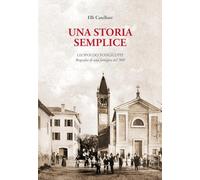 Una storia semplice. Leopoldo Pongiluppi, biografia di una famiglia del '9...