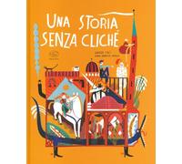 Una storia senza cliché. Ediz. a colori