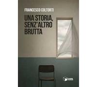 Una storia, senz'altro brutta