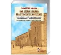 Una storia siciliana fra Ottocento e Novecento. Lotte politiche e sociali,...