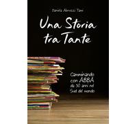 Una storia tra Tante. Camminando con Abba da 30 anni nel Sud del mondo