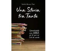 Una storia tra Tante. Camminando con Abba da 30 anni nel Sud del mondo