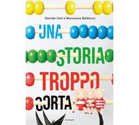 Una storia troppo corta. Ediz. illustrata - Calì Davide
