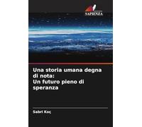 Una storia umana degna di nota: Un futuro pieno di speranza