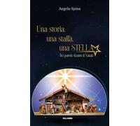 Una storia, una stalla, una stella. Tre parole dentro il Natale