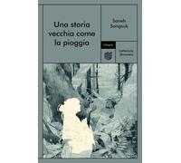 UNA STORIA VECCHIA COME LA PIOGGIA - SANGSUK SANEH - Utopia Editore