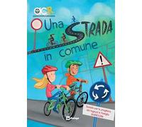 Una strada in comune. Sussidio per la preghiera dei ragazzi in famiglia. Quaresima