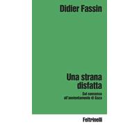 Una strana disfatta. Sul consenso all'annientamento di Gaza