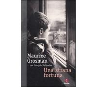 Una strana fortuna