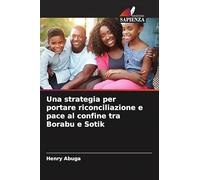 Una strategia per portare riconciliazione e pace al confine tra Borabu e Sotik