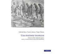 Una straziante incertezza. Internati militari italiani fra guerra