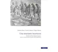 Una straziante incertezza. Internati militari italiani fra guerra, morte e riconoscimenti da parte della Repubblica