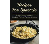 Una Styers Recipes For Spaetzle (Tascabile)