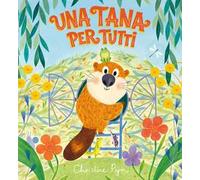 Una tana per tutti. Ediz. a colori