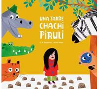 Una tarde chachi piruli. Ediz. a colori