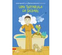 Una tartaruga da salvare. Ediz. plastificata