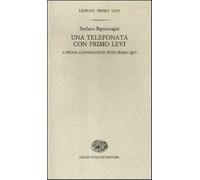 Una telefonata con Primo Levi-A phone conversation with Primo Levi. Ediz. ...