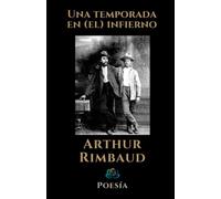 Una temporada en (el) infierno: Poesía