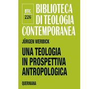 Una teologia in prospettiva antropologica