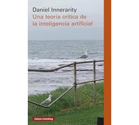 Una teoría crítica de la inteligencia artificial- rústica