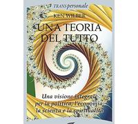 Una teoria del tutto - Wilber Ken