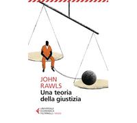 Una teoria della giustizia. Nuova ediz.