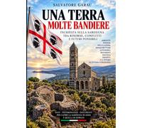 Una terra, molte bandiere: Inchiesta sulla Sardegna tra risorse, conflitti e futuri possibili