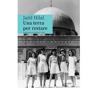 Libri Hilal Jadd - Una Terra Per Restare