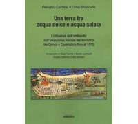 Una terra tra acqua dolce e acqua salata. L'influenza dell'ambiente sull'evoluzione sociale del territorio tra Cervia e Cesenatico fino al 1915